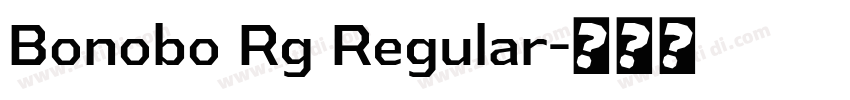 Bonobo Rg Regular字体转换
